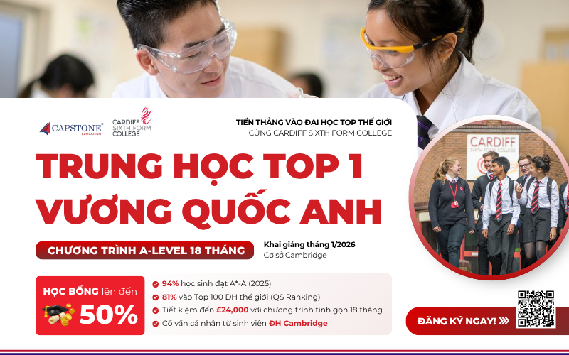 Chinh phục Đại học Top Thế Giới cùng Chương trình A-Level 18 Tháng tại Cardiff Sixth Form College - Trường Trung học số 1 Vương quốc Anh 